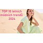 Top 10 letních módních trendů 2024